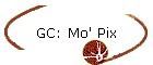GC: Mo' Pix
