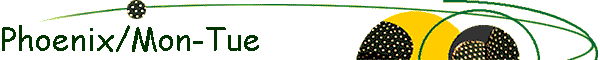 Phoenix/Mon-Tue
